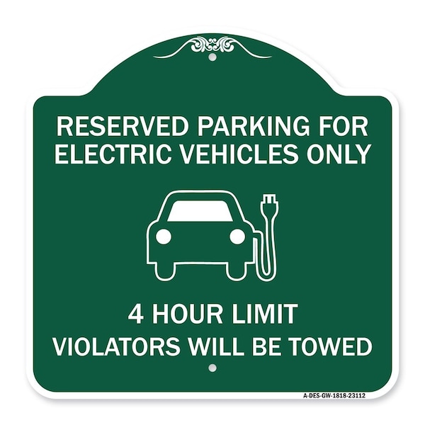 Signmission Reserved Parking for Electric Vehicles 4 Hour Limit Violators Towed Alum, 18" x 18", GW-1818-23112 A-DES-GW-1818-23112 - main